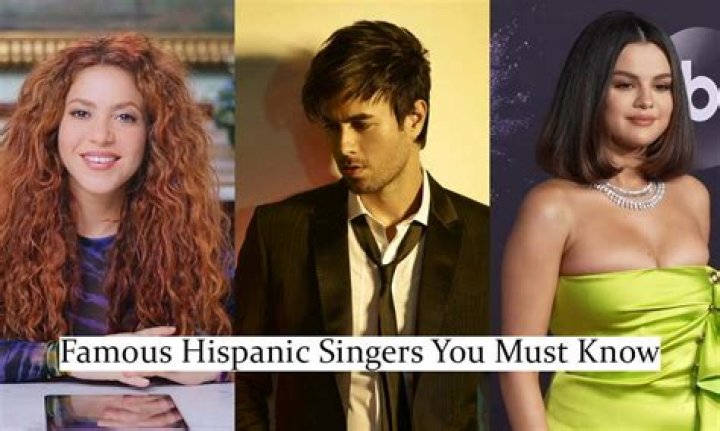 Famous Hispanic Singers