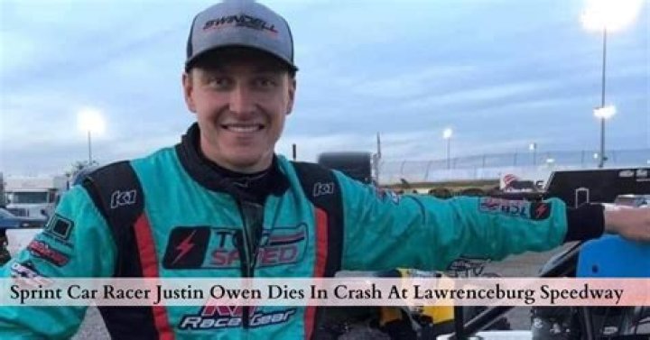 Justin Owen Dies in Lawrenceburg Speedway Accident, NASCAR Sprint Car Driver
