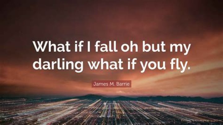 What if I fall what if you fly Peter Pan? – Celebrity